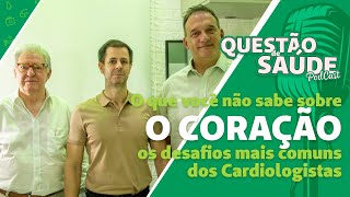 PodCast 17  Questão de Saúde com Tema quotAs Doenças do Coração quot [upl. by Mannuela]