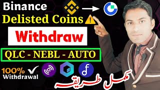 How to Withdraw Delisted Coins QLC NEBL amp AUTO  Binance Se Delisted Coins Withdraw Kaise Kare [upl. by Aicatsue]