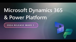 Microsoft Dynamics 365 2024 Release Wave 1 Highlights [upl. by Alexei]