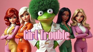 Girl Trouble [upl. by Amaleta206]