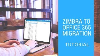 Zimbra to Office 365 migration tutorial [upl. by Tersina145]