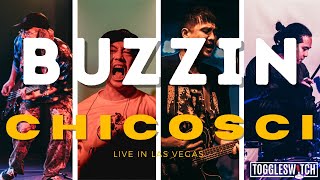 Buzzin  Chicosci Live in Las Vegas [upl. by Cadmarr]