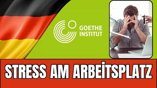 Stress am Arbeitsplatz  Goethe B2 Schreiben Teil 1  Forumsbeitrag schreiben Prüfungsvorbereitung [upl. by Crim]