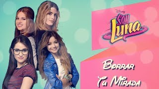 Soy Luna 3  Borrar Tu Mirada  Letra [upl. by Yesrod623]