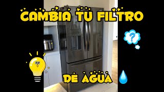 Cómo cambiar filtro para despachador de agua y fábrica de hielo para refrigerador [upl. by Chrystal]