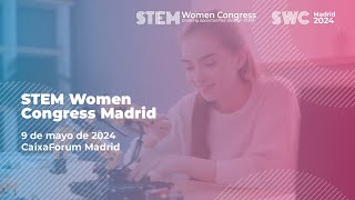 STEM Women Congress Madrid 2024  9 Mayo 2024 Tarde [upl. by Neyugn]