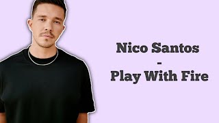 Play with Fire  Nico Santos  Piano Version  Lyrics [upl. by Joya837]