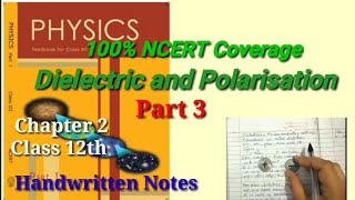 Dielectrics and Polarisation  100 NCERT Coverage  Physics Class 12th  Chapter 2  Part 3 [upl. by Nierman]