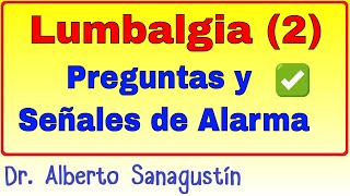 Lumbalgia dolor Lumbar 2 Preguntas y Señales de Alarma [upl. by Ykcub65]