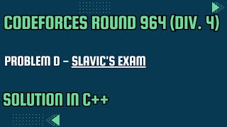 Codeforces Round 964 Problem D Slavics Exam Full Solution In C [upl. by Arrotal]