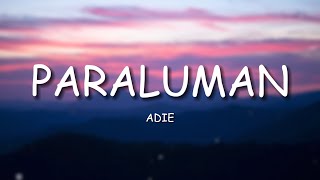 Adie  Paraluman Lyrics [upl. by Sterrett]