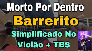 Aula De Violão  Morto Por Dentro  Barrerito  Simplificado P Iniciantes  Solos Fáceis De Violão [upl. by Adnohrahs]