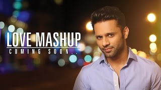 LOVE MASHUP  RAHUL VAIDYA RKV [upl. by Revart]