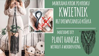 10 Krok po kroku Makrama  kwietnik wiszący bez drewnianego kółka  DIY Macrame  plant hanger [upl. by Zerep]