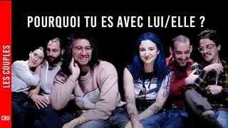 Pourquoi tes avec luielle  ❘ Les couples [upl. by Ettedanreb729]