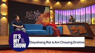 Dayahang Rai amp Ani Choying Drolma  Its my show with Suraj Singh Thakuri  05 May 2018 [upl. by Irek]