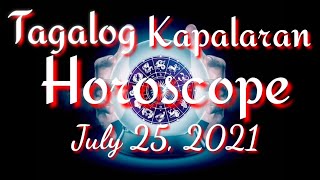 TAGALOG KAPALARAN HOROSCOPE 07252021  LuckySWERTE 14 [upl. by Schreck]