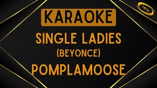 Pomplamoose  Single Ladies Beyonce Karaoke [upl. by Oretna]