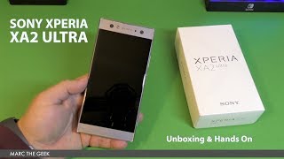 Sony Xperia XA2 Ultra Unboxing amp Hands On [upl. by Vashtia658]