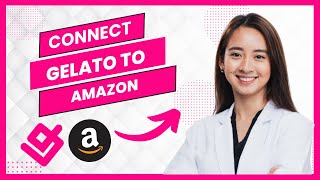 How To Connect Gelato To Amazon Full Guide [upl. by Anivek]