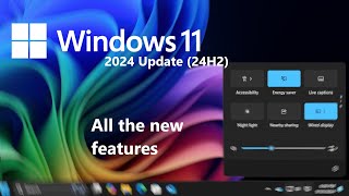 Windows 11 2024 Update 24H2  all the new features [upl. by Campney]