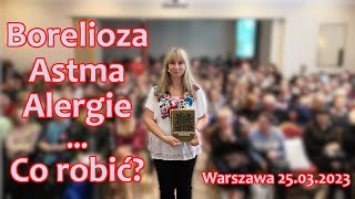 BORELIOZA ALERGIE PASOŻYTY  cz2  Warszawa 25032023 [upl. by Ilenay]