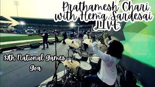 Prathamesh Chari drums  Hema Sardesai Live Opening Ceremony of 37th National Games Goa [upl. by Westley489]