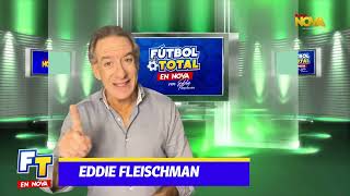 FÚTBOL TOTAL EN NOVA con Eddie Fleischman [upl. by Intosh112]