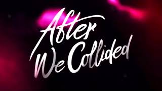 After we collided We belong song soundtrack [upl. by Esoranna]