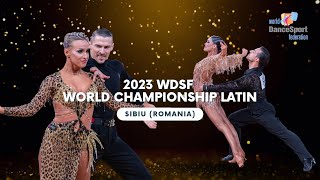 2023 WDSF World Championship Latin Sibiu  Quarterfinal Semifinal and Final [upl. by Sol]