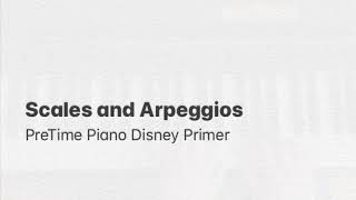 Demo Scales and Arpeggios  PreTime Piano Disney Primer [upl. by Dahl]