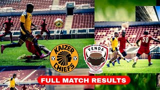 KAIZER CHIEFS VS VENDA FC FRIENDLY MATCH RESULTS TODAY [upl. by Immas]