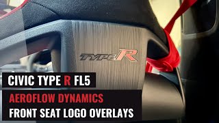 AEROFLOW DYNAMICS  FRONT SEAT LOGO OVERLAYS  FL5 CIVIC TYPE R [upl. by Leak]