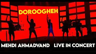 Mehdi Ahmadvand  Live In Concert Doroogheh  مهدی احمدوند  اجرای زنده دروغه [upl. by Rramo]