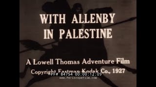 quotWITH ALLENBY IN PALESTINEquot WORLD WAR I BRITISH DESERT ARMY CAMPAIGN IN EGYPT amp PALESTINE 84754 [upl. by Sashenka]