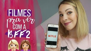 FILMES DO NETFLIX PRA ASSISTIR COM A MELHOR AMIGA PARTE 2  SPRING TEEN [upl. by Pascha199]