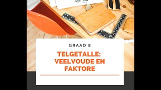 Graad 8 Telgetalle 7 Veelvoude en Faktore [upl. by Dunseath362]