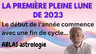 La première Pleine Lune de 2023 Lannée commence par une fin de cycle [upl. by Peterus887]