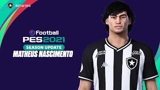 Matheus Nascimento PES 2021  How to create [upl. by Inaoj469]