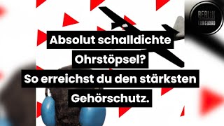 Absolut schalldichte Ohrstöpsel So erreichst du den stärksten Gehörschutz [upl. by Yleak]