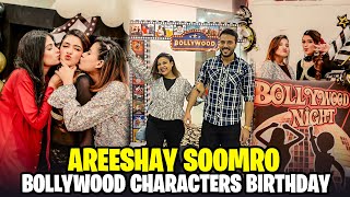 Areeshay Soomro Birthday Special Vlog 😍 Sab Bollywood Characters Bn Kr Aye 😯 [upl. by Sousa706]