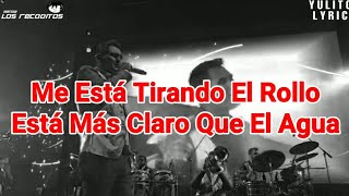 Me Está Tirando El Rollo  Banda Los Recoditos LETRA [upl. by Ardnos]