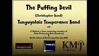 The Puffing Devil Christopher Bond  Tongwynlais Band amp Childrens Choir [upl. by Nitnelav]