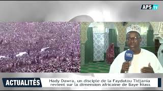 Hady Dawra un disciple de la Faydatou Tidjania revient sur la dimension africaine de Baye Niass [upl. by Mahgirb403]