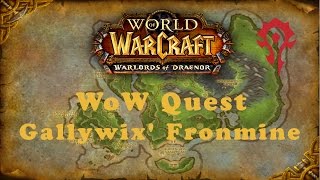 WoW Quest Gallywix Fronmine [upl. by Kerrison]