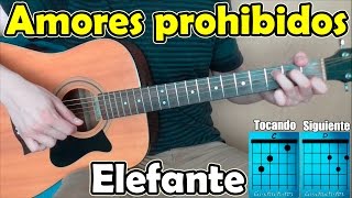 Como tocar quotAmores prohibidosquot de Elefante en guitarra [upl. by Enamart973]