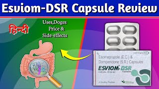 Esviom DSR Capsule  Esomeprazole amp Domperidone Capsule Review in Hindi [upl. by Akiemahs]