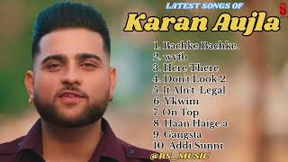 karan Aujla new all songs 2024  Latest panjabi songs 2024  karan Aujla Audio jukebox 2024 [upl. by Tem287]