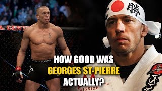 How GOOD was Georges StPierre Actually [upl. by Lonne]