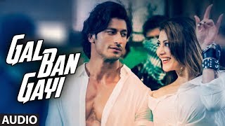 GAL BAN GAYI Audio  YOYO Honey Singh Urvashi Rautela Vidyut Jammwal Meet Bros Sukhbir Neha Kakkar [upl. by Cally]